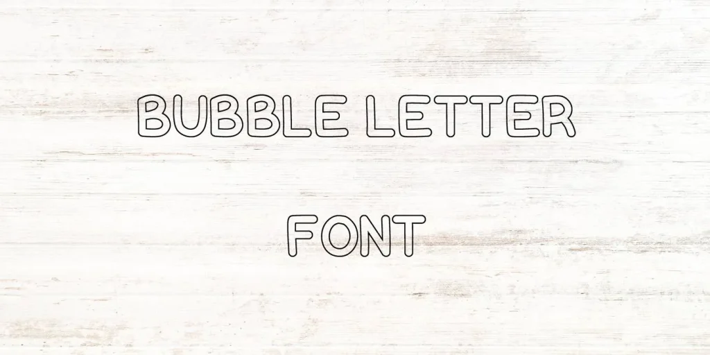 Bubble Letter Font