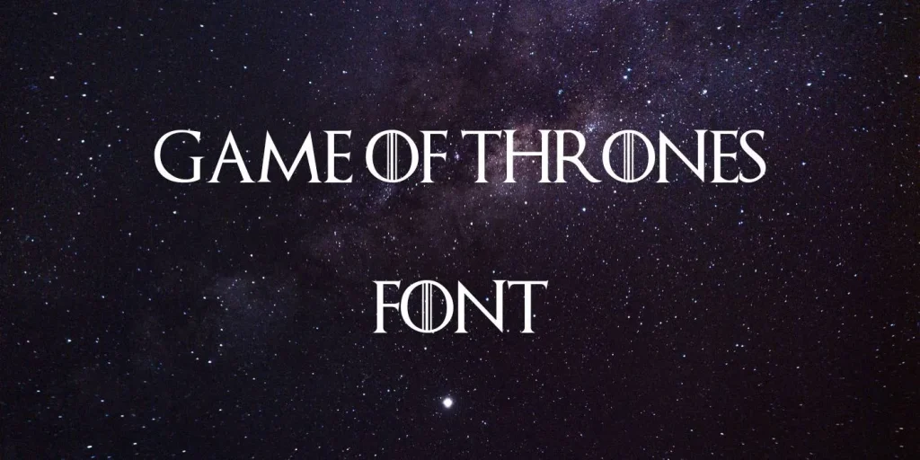 Game of Thrones Font