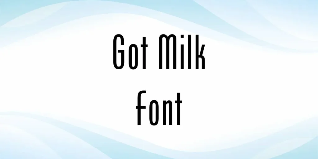 got milk font