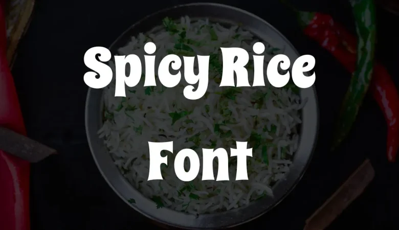 Spicy Rice Font