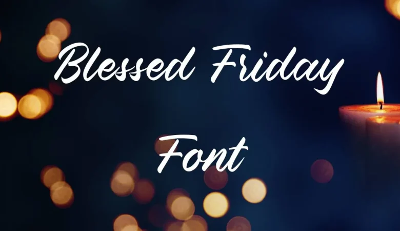 Blessed Friday Font