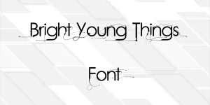 Bright Young Thing Font