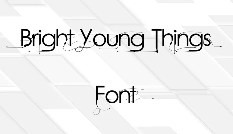Bright Young Thing Font