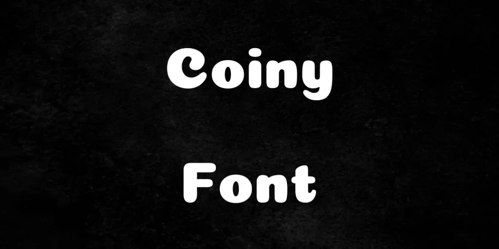 Coiny Font