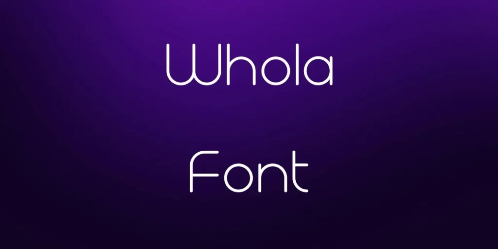 Whola Font