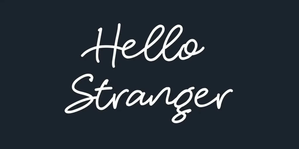 Hello Stranger Font