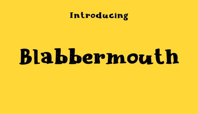 Blabbermouth Font