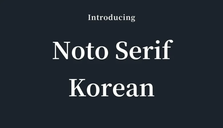 Noto Serif Korean Font